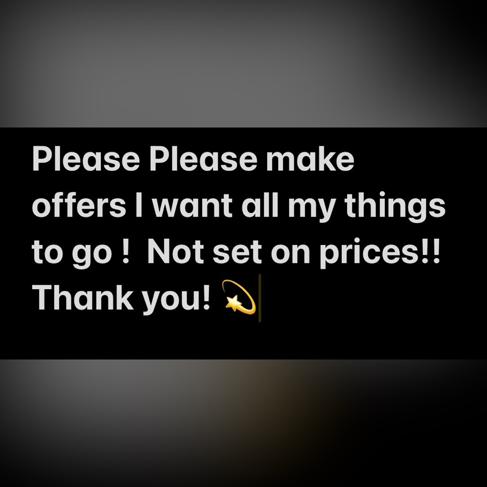 Everything needs to go!!!! I APPRECIATE all of the LIKES and SHARES but BUY!!